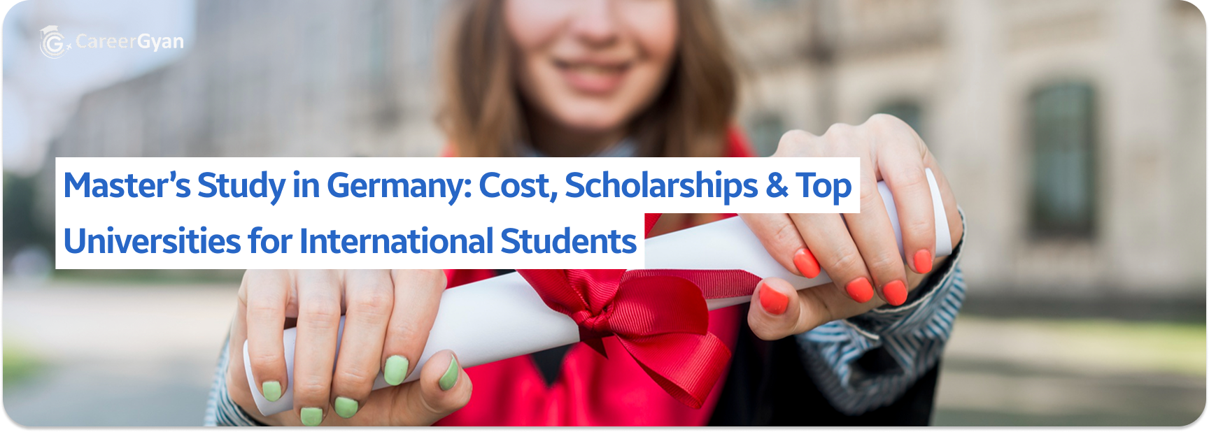 Master’s Study in Germany: Cost, Scholarships & 